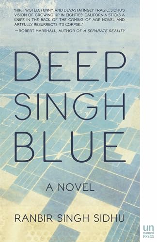 Imagen de archivo de Deep Singh Blue : A Novel a la venta por Better World Books