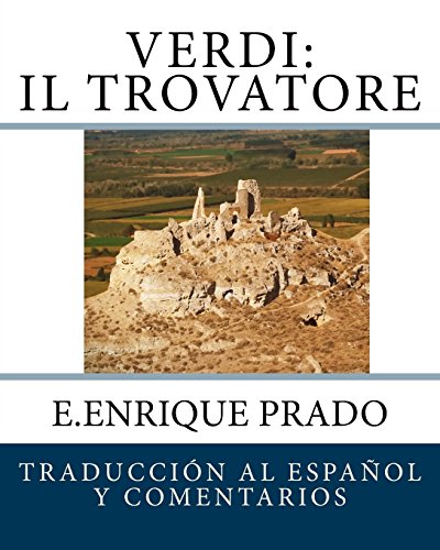 Imagen de archivo de Verdi: Il Trovatore: Traduccion al Espanol y Comentarios (Opera en Espanol) (Spanish Edition) a la venta por Lucky's Textbooks