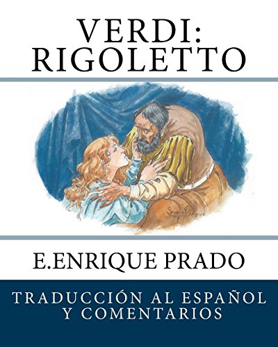 Imagen de archivo de Verdi: Rigoletto: Traduccion al Espanol y Comentarios (Opera en Espanol) (Spanish Edition) a la venta por Lucky's Textbooks