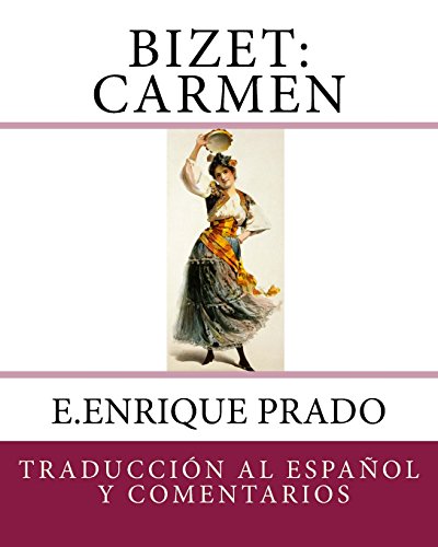 Imagen de archivo de Bizet: Carmen: Traduccion al Espanol y Comentarios (Opera en Espanol) (Spanish Edition) a la venta por GF Books, Inc.