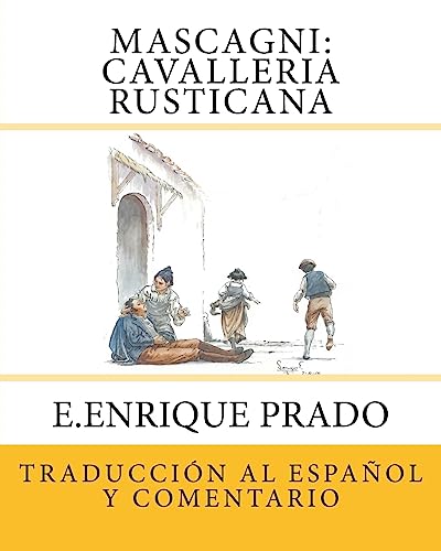 Imagen de archivo de Mascagni: Cavalleria Rusticana: Traduccion al Espanol y Comentarios (Opera en Espanol) (Spanish Edition) a la venta por Lucky's Textbooks