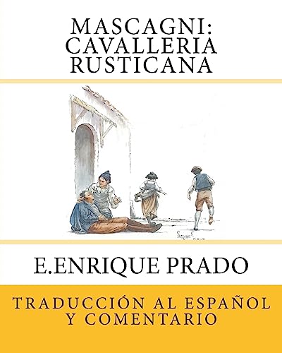 Stock image for Mascagni: Cavalleria Rusticana: Traduccion al Espanol y Comentarios (Opera en Espanol) (Spanish Edition) for sale by Lucky's Textbooks