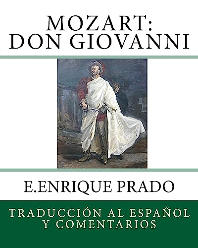 Imagen de archivo de Mozart: Don Giovanni: Traduccion al Espanol y Comentarios (Opera en Espanol) (Spanish Edition) a la venta por GF Books, Inc.