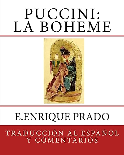 Stock image for Puccini: La Boheme: Traduccion al Espanol y Comentarios (Opera en Espanol) (Spanish Edition) for sale by Lucky's Textbooks