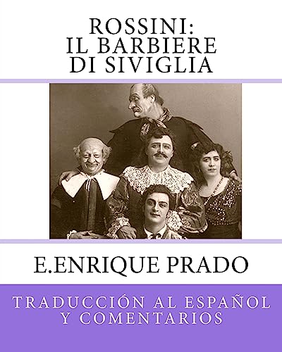Stock image for Rossini: Il Barbiere Di Siviglia: Traduccion al Espanol y Comentarios (Opera en Espanol) (Spanish Edition) for sale by Lucky's Textbooks