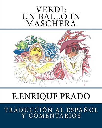 Imagen de archivo de Verdi: Un Ballo in Maschera: Traduccion al Espanol y Comentarios (Opera en Espanol) (Spanish Edition) a la venta por Lucky's Textbooks