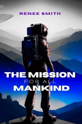 Beispielbild fr The Mission for All Mankind zum Verkauf von Hawking Books