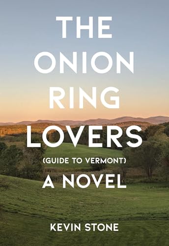 Stock image for The Onion Ring Lovers (Guide to Vermont): A Novel for sale by HPB-Diamond