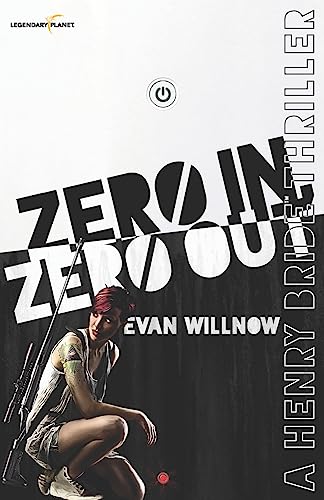 Stock image for Zero In, Zero Out (The Henry Bride Thrillers) for sale by SecondSale