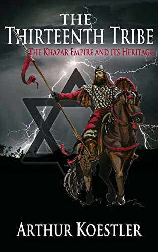 Stock image for The Thirteenth Tribe: The Khazar Empire and Its Heritage for sale by Russell Books