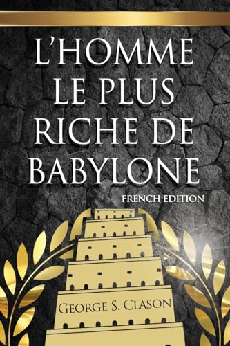 Stock image for L'Homme Le Plus Riche De Babylone for sale by PBShop.store US