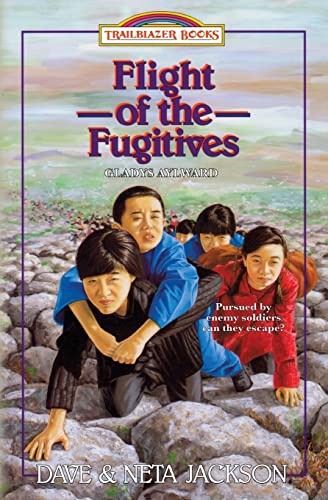 Stock image for Flight of the Fugitives: Introducing Gladys Aylward: Volume 13 (Trailblazer Books) for sale by Better World Books