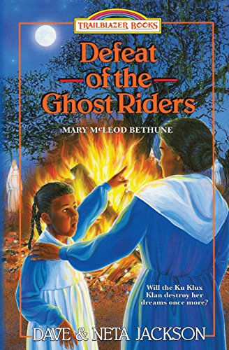 Stock image for Defeat of the Ghost Riders: Introducing Mary McLeod Bethune (Trailblazer Books) for sale by GF Books, Inc.