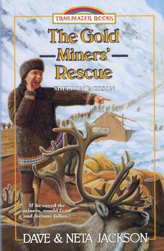 Stock image for The Gold Miners' Rescue: Introducing Sheldon Jackson (Trailblazer Books) for sale by GF Books, Inc.