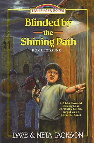 9781939445407: Blinded by the Shining Path: Introducing Rmulo Saue: Volume 38 (Trailblazer Books)