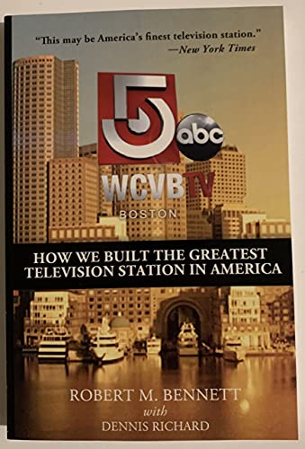 Beispielbild fr WCVB-TV Boston: How We Built the Greatest Television Station in America zum Verkauf von Buchpark