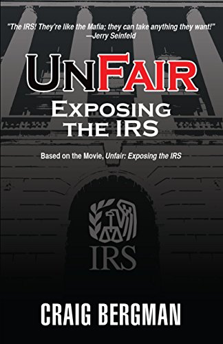 9781939447593: UnFair: Exposing the IRS