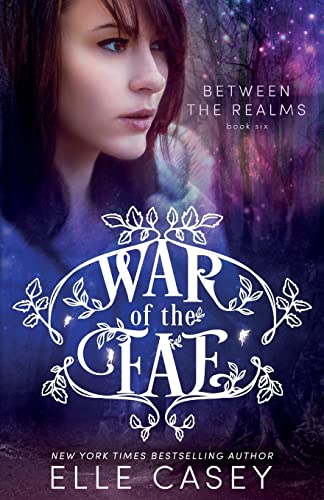 9781939455932: War of the Fae (Book 6, Between the Realms): Volume 6