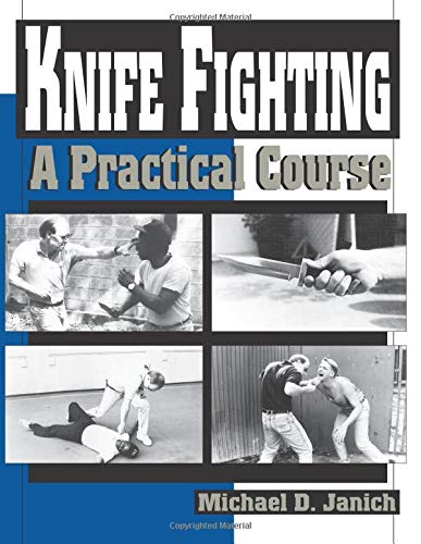 Beispielbild fr Knife Fighting: A Practical Course zum Verkauf von Books Unplugged