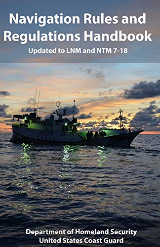 Stock image for Navigation Rules and Regulations Handbook: Updated to LNM and NTM 7-18 for sale by GF Books, Inc.
