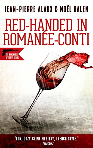 9781939474650: Red-Handed in Romanee-Conti (Winemaker Detective)
