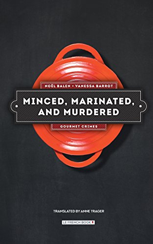 9781939474674: Minced, Marinated, and Murdered (Gourmet Crimes Mystery)