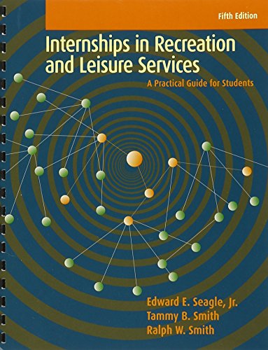 9781939476005: Internships in Recreation and Leisure Services: A Practical Guide for Students