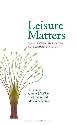 9781939476067: Leisure Matters: The State & Future of Leisure Studies