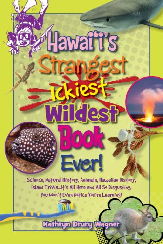 9781939487124: Hawaii's Strangest, Ickiest, Wildest Book Ever