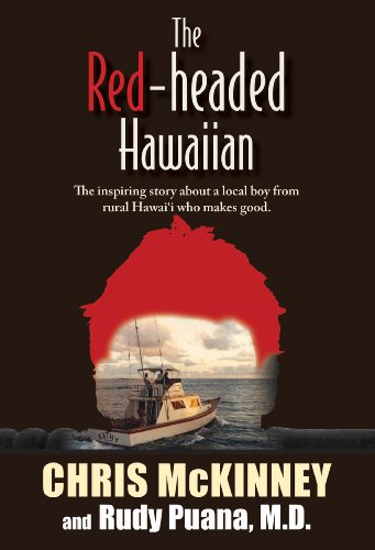 Stock image for The Red-Headed Hawaiian: The Inspiring Story about a Local Boy from Rural Hawaii Who Makes Good for sale by BooksRun