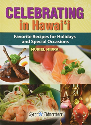 Stock image for Celebrating in Hawaii: Favorite Recipes for Holidays and Special Occasions for sale by -OnTimeBooks-