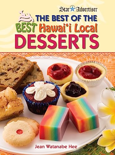 Stock image for The Best of the Best Hawaii Local Desserts for sale by Half Price Books Inc.