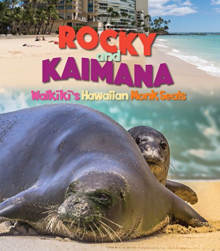 Beispielbild fr Rocky and Kaimana: Waikiki's Hawaiian Monk Seals zum Verkauf von medimops