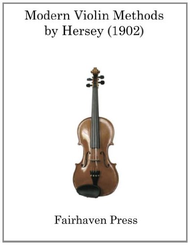 Beispielbild fr Modern Violin Methods by Hersey (1902) zum Verkauf von Revaluation Books