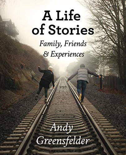 Stock image for A Life of Stories: Family, Friends & Experiences for sale by Revaluation Books