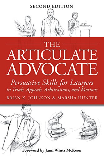 Beispielbild fr The Articulate Advocate: Persuasive Skills for Lawyers in Trials, Appeals, Arbitrations, and Motions zum Verkauf von HPB-Red
