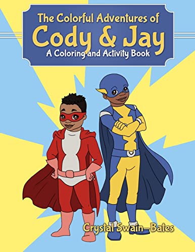 Beispielbild fr The Colorful Adventures of Cody & Jay: A Coloring and Activity Book zum Verkauf von WorldofBooks