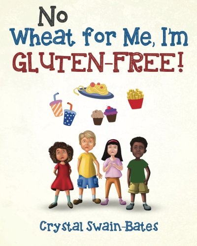 Stock image for No Wheat for Me, I'm Gluten-Free! for sale by Revaluation Books