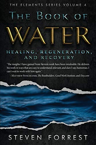 Imagen de archivo de The Book of Water: Healing, Regeneration and Recovery (The Elements Series) a la venta por Books Unplugged