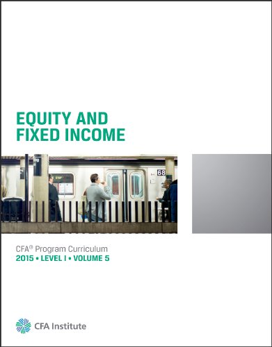 Stock image for 2015 CFA Program Curriculum Level I Volume 5 : Equity and Fixed Income for sale by Better World Books
