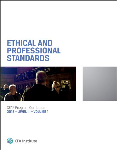 Beispielbild fr 2015 CFA Program Curriculum Level III Volume 1 : Ethical and Professional Standards zum Verkauf von Better World Books