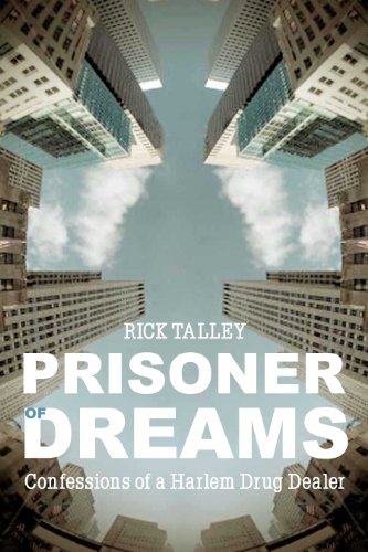 Stock image for Prisoner of Dreams: Confessions of a Harlem Drug Dealer for sale by HPB-Ruby