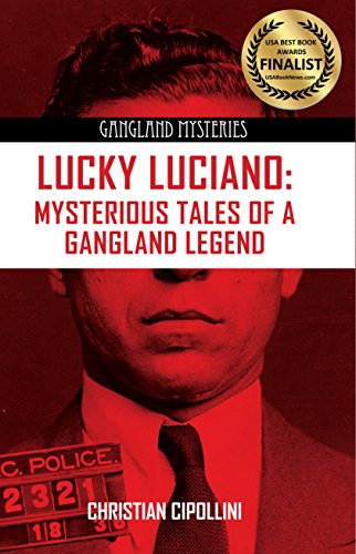 Beispielbild fr Lucky Luciano : Mysterious Tales of a Gangland Legend zum Verkauf von Better World Books