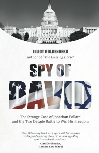 Stock image for Spy of David: The Strange Case of Jonathan Pollard and the Two Decade Battle to Win his Freedom for sale by SecondSale