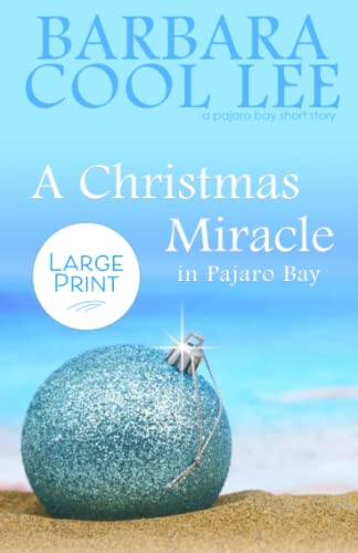 Stock image for A Christmas Miracle in Pajaro Bay: LARGE PRINT EDITION (Pajaro Bay Minis) for sale by Books Unplugged