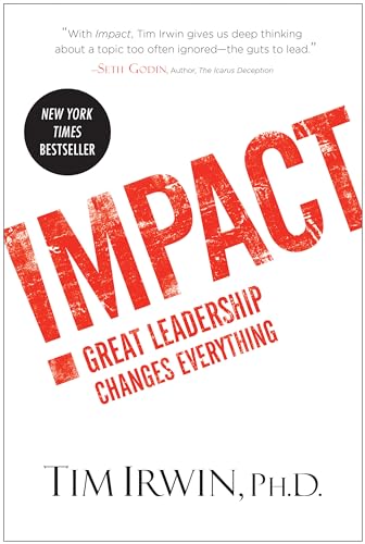 Imagen de archivo de Impact: Great Leadership Changes Everything a la venta por Reliant Bookstore