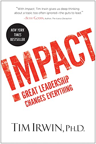 9781939529046: Impact: Great Leadership Changes Everything
