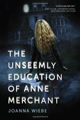 Imagen de archivo de The Unseemly Education of Anne Merchant: Book One of the V Trilogy a la venta por Bookman Books