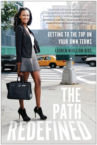 Beispielbild fr The Path Redefined : Getting to the Top on Your Own Terms zum Verkauf von Better World Books