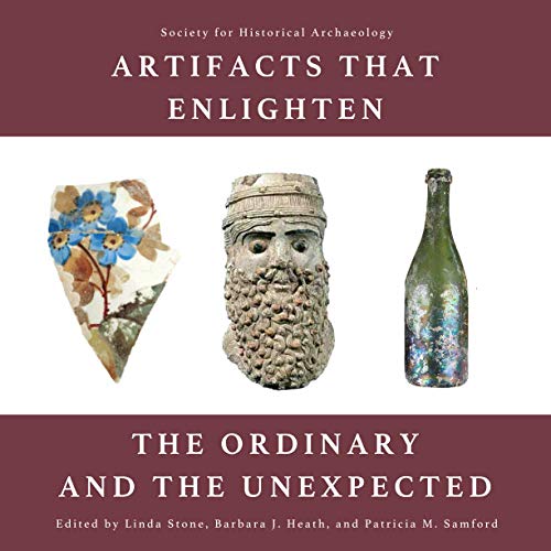 Beispielbild fr Artifacts that Enlighten: The Ordinary and the Unexpected zum Verkauf von GF Books, Inc.